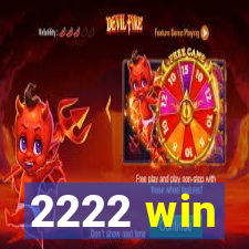 2222 win